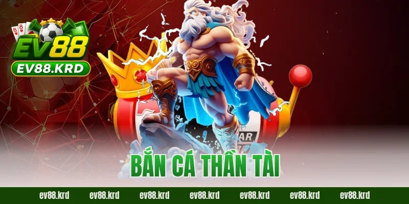 Bắn Cá Thần Tài – Cuộc phiêu lưu săn thưởng bất tận 13 Bắn Cá Thần Tài