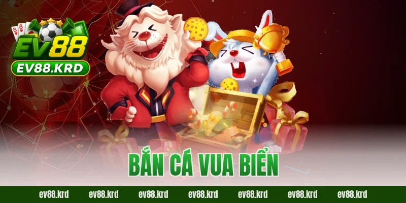 Bắn Cá Vua Biển – Hành trình chinh phục đại dương săn thưởng 12 Bắn Cá Vua Biển