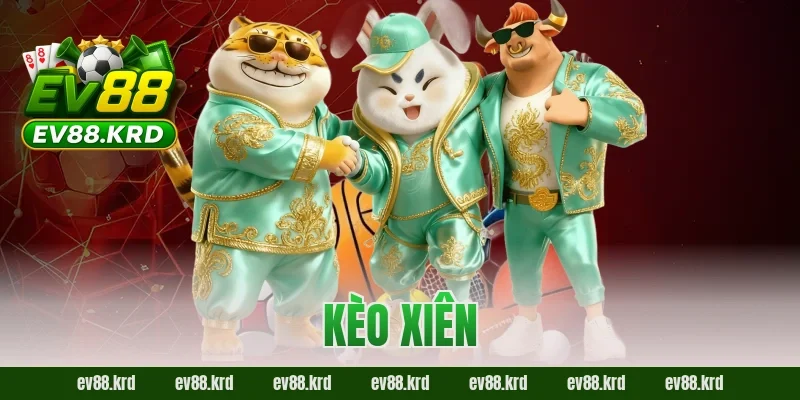 Giải Mã Kèo Xiên EV88 – Chiến Lược Chinh Phục Lợi Nhuận Lớn 16 kèo xiên