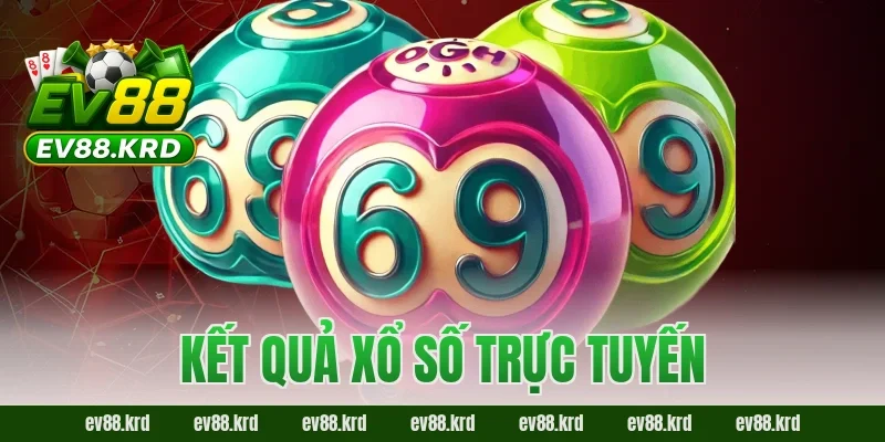 Kết quả Xổ Số Trực Tuyến – Minh bạch và đáng tin cậy 2026 11 Kết Quả Xổ Số Trực Tuyến