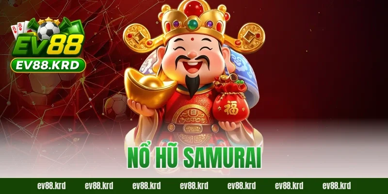 Nổ Hũ Samurai Online – Quay Nhanh, Săn Thưởng Khủng 2026 12 Nổ Hũ Samurai