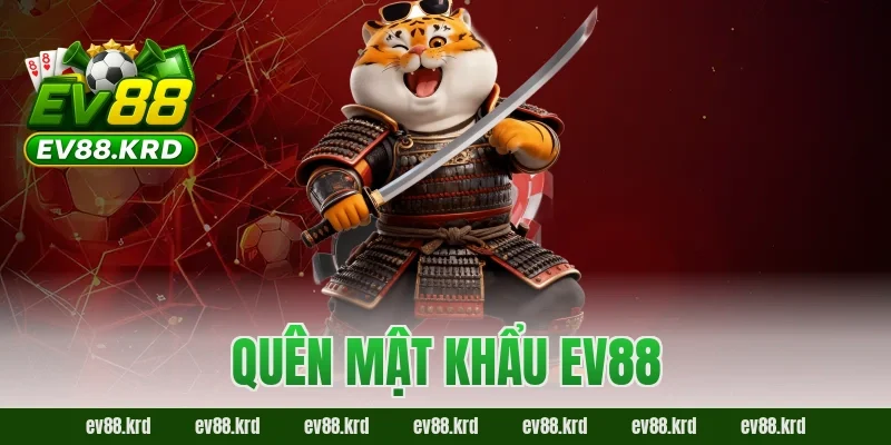 Quên mật khẩu EV88? Hướng dẫn lấy lại nhanh chóng 2026 19 quên mật khẩu ev88